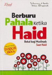 Image of Berburu Pahala Ketika Haid : bekal bagi muslimah saat haid