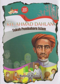 Image of KH. Ahmad Dahlan : Tokoh Pembaharu Islam