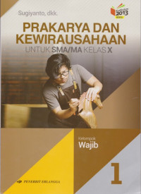 Image of prakarya dan kewirausahaan untuk SMA/MA kelas X