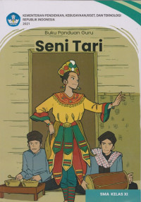 Image of Buku Panduan Guru Seni Tari Untuk SMA Kelas XI