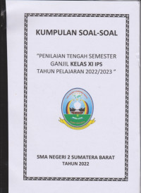 Image of Kumpulan Soal Penilaian Tengah Semester ganjil  Kelas XI IPS  TP 2022 2023