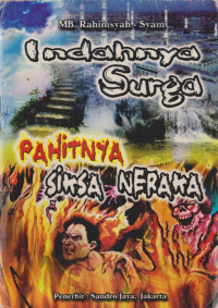 Image of Indahnya Taman Surga : pahitnya siksa neraka
