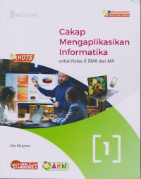 Image of Cakap Mengaplikasikan Informatika Untuk Kelas X SMA dan MA