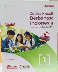 Image of Cerdas Kreatif Berbahasa Indonesia : untuk Kelas X SMA dan MA