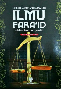 Image of Memahami Dasar-dasar Ilmu Fara'id (Dalam Teori dan Praktik)