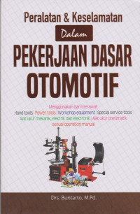 Image of Peralatan dan Keselamatan Dalam Pekerjaan Dasar Otomotif