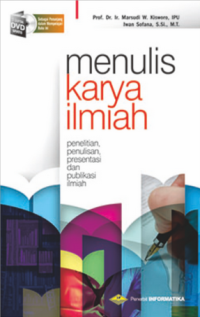 Image of Menulis Karya Ilmiah : Penelitian, Penulisan, Presentasi dan Publikasi Ilmiah