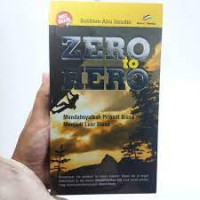 Image of Zero To Hero : Mendahsyatkan Pribadi Biasa Menjadi Luar Biasa